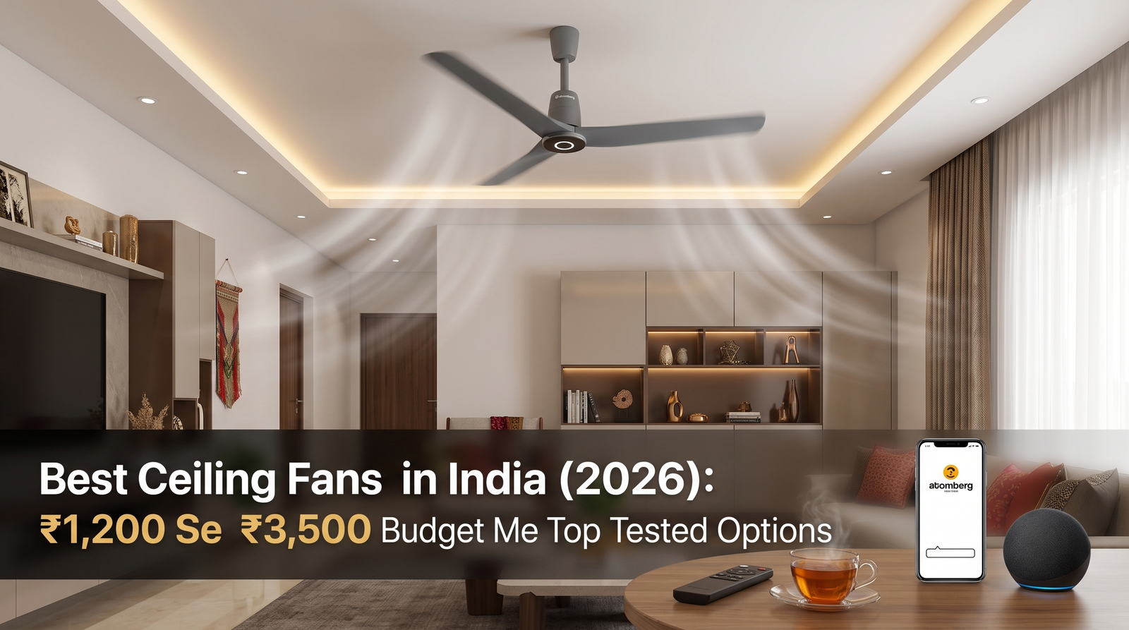 Best BLDC Ceiling Fan 2026,best bldc fan,best bldc fan under 3000,bldc motor fan,Top 5 best ceiling fan,atomberg ceiling fan
